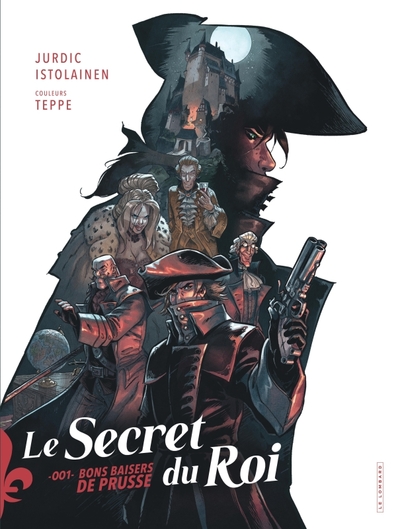 SECRET DU ROI - TOME 1 - BONS BAISERS DE PRUSSE