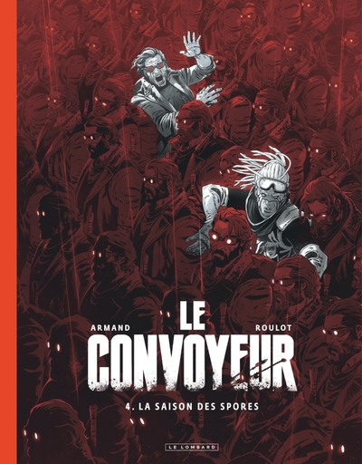 CONVOYEUR - TOME 4 - LA SAISON DES SPORES / EDITION SPECIALE (N&B)