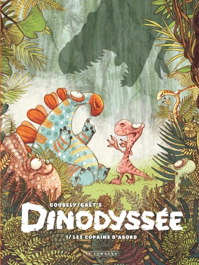 DINODYSSEE - TOME 1 - LES COPAINS D´ABORD