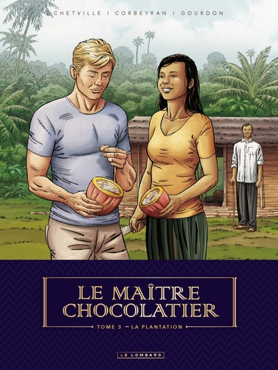 MAITRE CHOCOLATIER - TOME 3 - LA PLANTATION