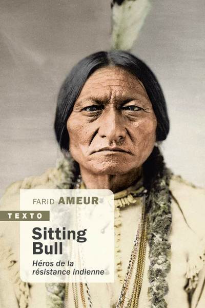 SITTING BULL - HEROS DE LA RESISTANCE INDIENNE - TEXTO