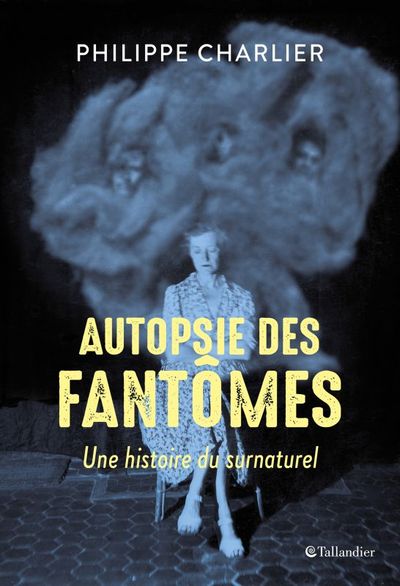 AUTOPSIE DES FANTOMES