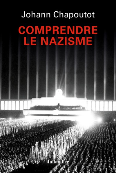 COMPRENDRE LE NAZISME