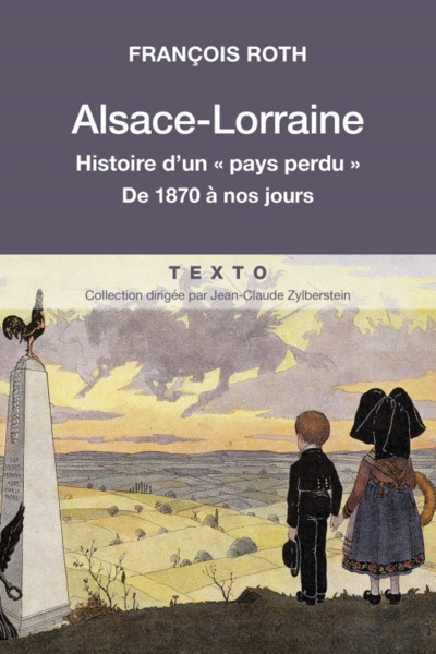 ALSACE LORRAINE HISTOIRE D UN PAYS PERDU