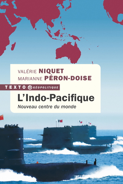 INDO-PACIFIQUE - NOUVEAU CENTRE DU MONDE
