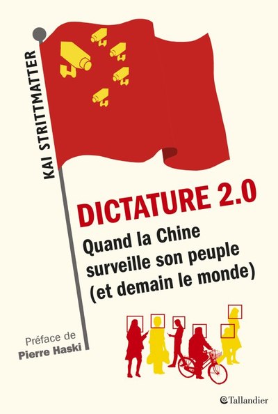 DICTATURE 2.0 - QUAND LA CHINE SURVEILLE SON PEUPLE ET BIENTOT LE MONDE