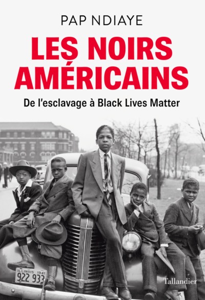 NOIRS AMERICAINS - DE L´ESCLAVAGE A BLACK LIVES MATTER