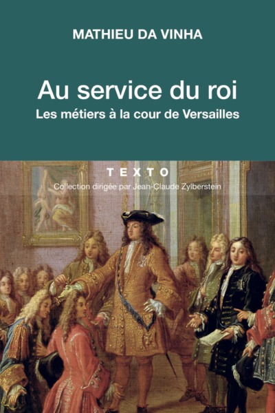 AU SERVICE DU ROI DANS LES COULISSES DE VERSAILLES - TEXTO