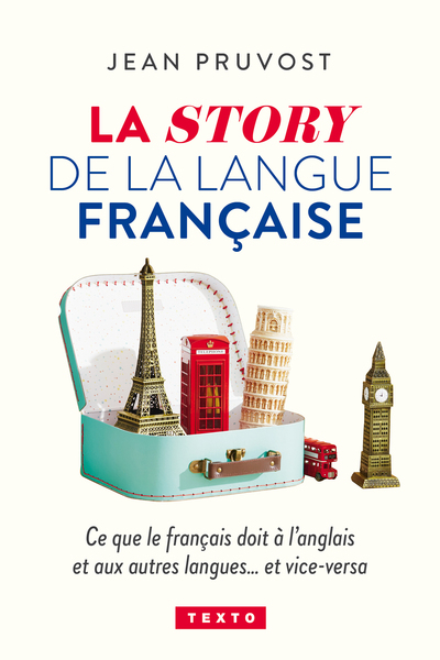 STORY DE LA LANGUE FRANCAISE - CE QUE LE FRANCAIS DOIT A L´ANGLAIS ET AUX AUTRES LANGUES...ET VIC - TEXTO