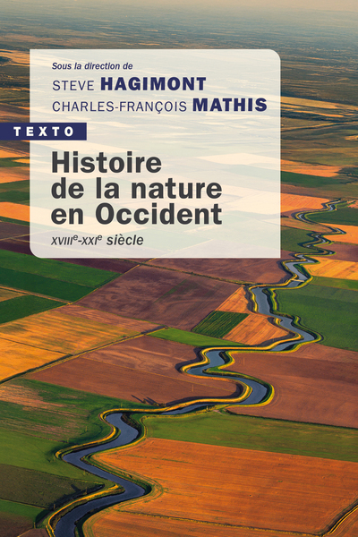 HISTOIRE DE LA NATURE EN OCCIDENT - XVIIIE-XXIE SIECLE