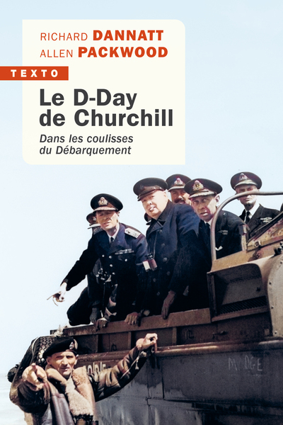 D-DAY DE CHURCHILL - DANS LES COULISSES DU DEBARQUEMENT