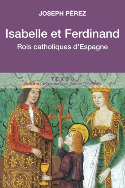 ISABELLE ET FERDINAND ROIS CATHOLIQUES D´ESPAGNE - TEXTO