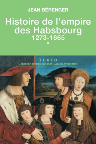 HISTOIRE DE L´EMPIRE DES HABSBOURG 1273-1665 - TOME 1