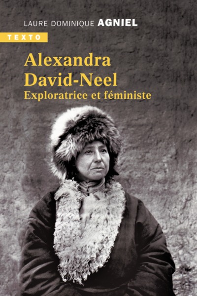 ALEXANDRA DAVID NEEL - EXPLORATRICE ET FEMINISTE - TEXTO