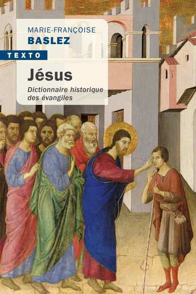 JESUS - DICTIONNAIRE HISTORIQUE DES EVANGILES - TEXTO