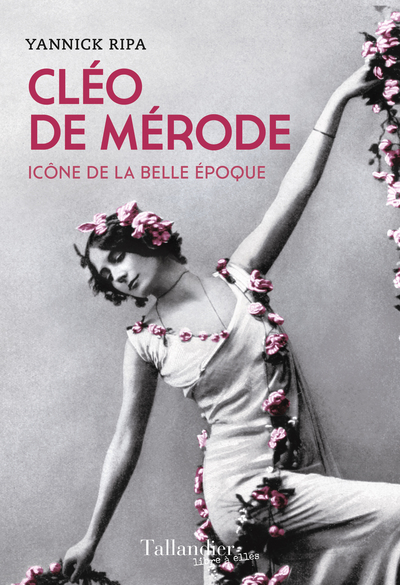 CLEO DE MERODE - ICONE DE LA BELLE EPOQUE