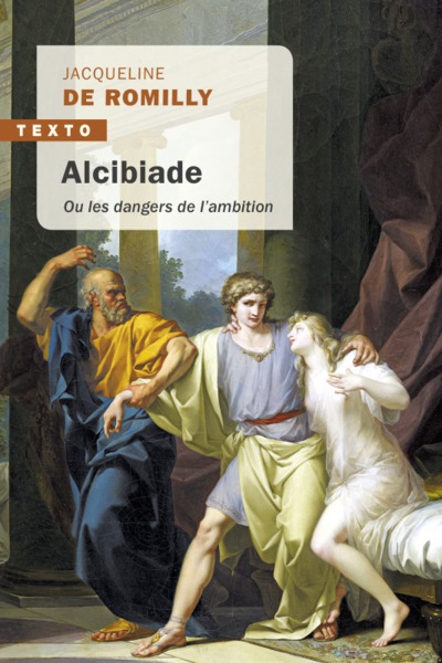 ALCIBIADE - OU LES DANGERS DE L´AMBITION
