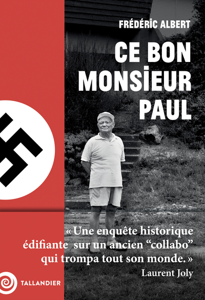 CE BON MONSIEUR PAUL - UNE ENQUETE HISTORIQUE EDIFIANTE