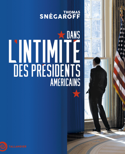 DANS L´INTIMITE DES PRESIDENTS AMERICAINS