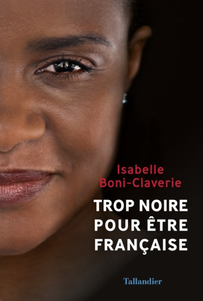 TROP NOIRE POUR ETRE FRANCAISE