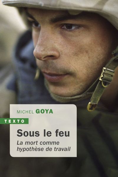 SOUS LE FEU LA MORT COMME HYPOTHESE DE TRAVAIL