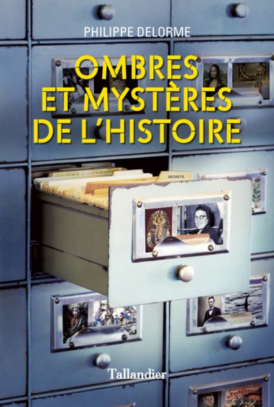 OMBRES ET MYSTERES DE L´HISTOIRE