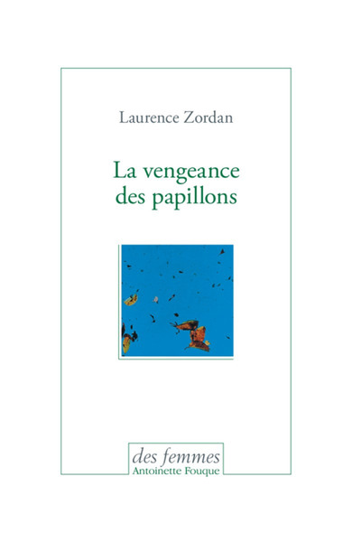 VENGEANCE DES PAPILLONS