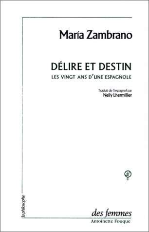 DELIRE ET DESTIN - LES VINGT ANS D´UNE ESPAGNOLE