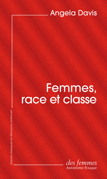 FEMMES, RACE ET CLASSE (ED. POCHE)
