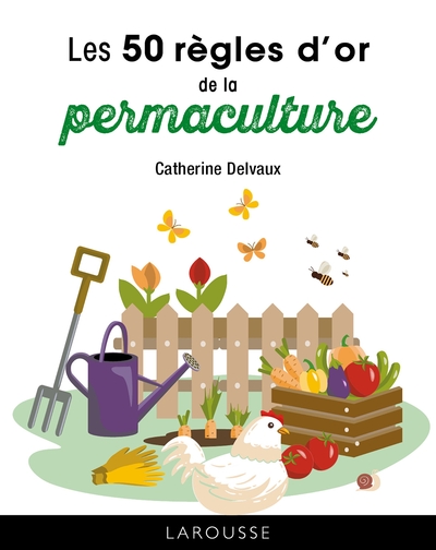 50 REGLES D´OR DE LA PERMACULTURE