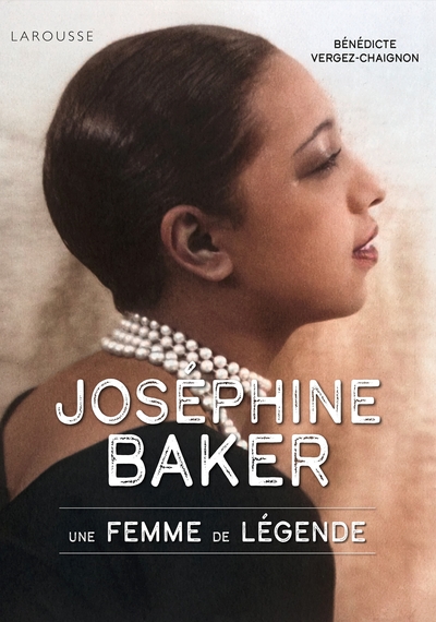 JOSEPHINE BAKER, UNE FEMME DE LEGENDE