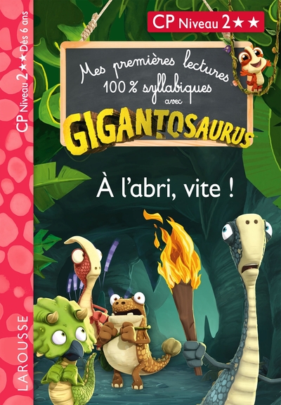 GIGANTOSAURUS - PREMIERES LECTURES - CP NIV 2 - A L´ABRI, VITE !