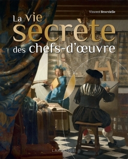 VIE SECRETE DES CHEFS-D´OEUVRE