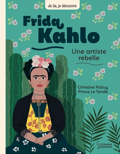 FRIDA KAHLO, UNE ARTISTE REBELLE