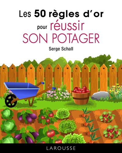 50 REGLES D´OR POUR REUSSIR SON POTAGER