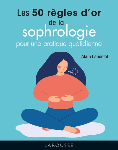 50 REGLES D´OR DE LA SOPHROLOGIE