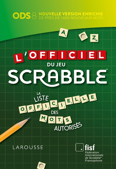 L´OFFICIEL DU JEU SCRABBLE  - LA LISTE OFFICIELLE DES MOTS AUTORISES