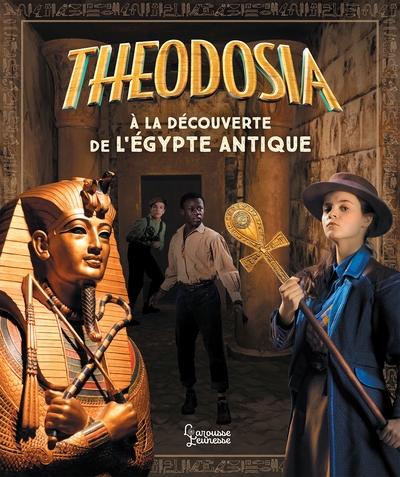 THEODOSIA A LA DECOUVERTE DE L´EGYPTE ANTIQUE