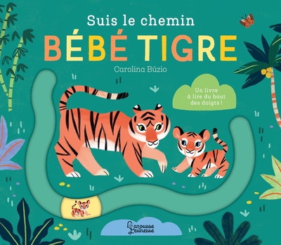 SUIS LE CHEMIN BEBE TIGRE