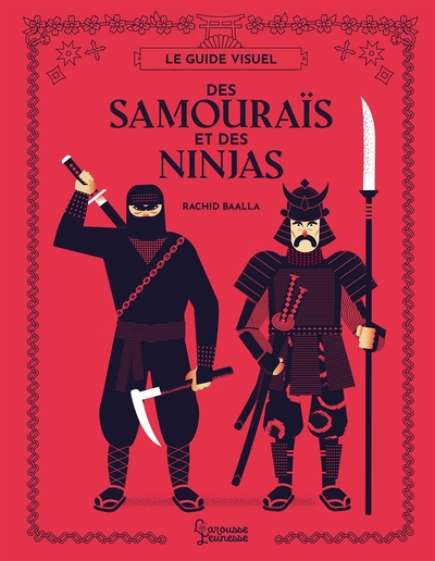 GUIDE VISUEL DES SAMOURAIS ET DES NINJAS