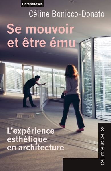 SE MOUVOIR ET ETRE EMU - L´EXPERIENCE ESTHETIQUE EN ARCHITEC