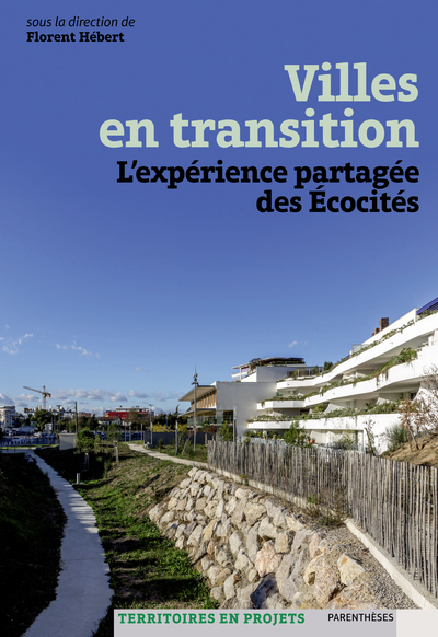 VILLES EN TRANSITION - EXPERIENCE PARTAGEE DES ECOCITES