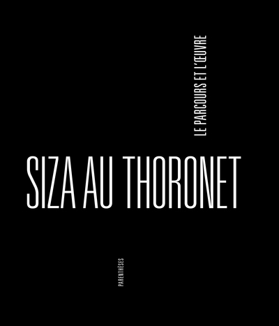 SIZA AU THORONET, LE PARCOURS ET L´OEUVRE