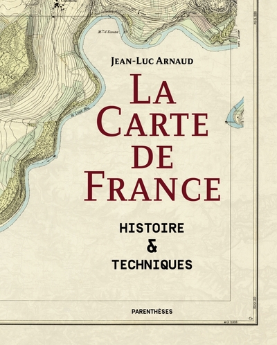 CARTE DE FRANCE - HISTOIRE & TECHNIQUES