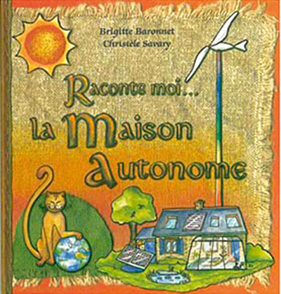 RACONTE MOI LA MAISON AUTONOME