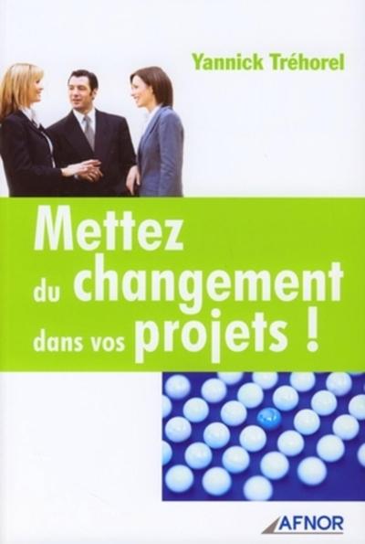 METTEZ DU CHANGEMENT DANS VOS PROJETS!