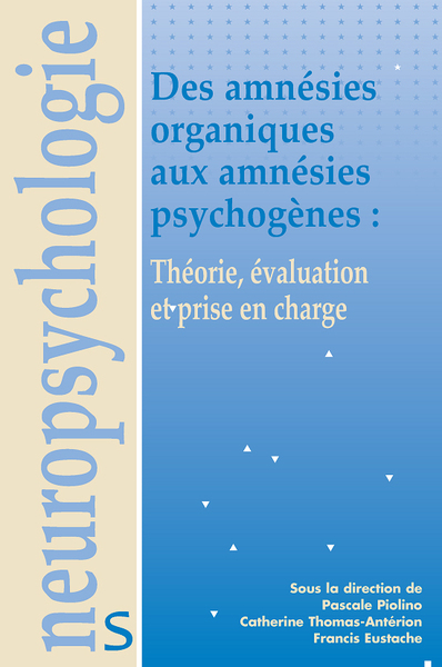 DES AMNESIES ORGANIQUES AUX AMNESIES PSYCHOGENES