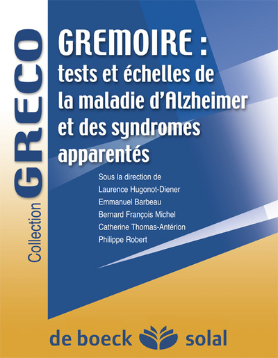 GREMOIRE TESTS ET ECHELLES DE LA MAL D HALZHEIMER ET DES SYNDROMES APPARENTES
