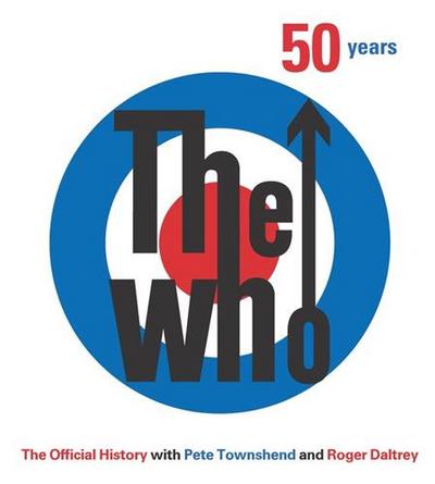 THE WHO 50 YEARS: THE OFFICIAL HISTORY /ANGLAIS
