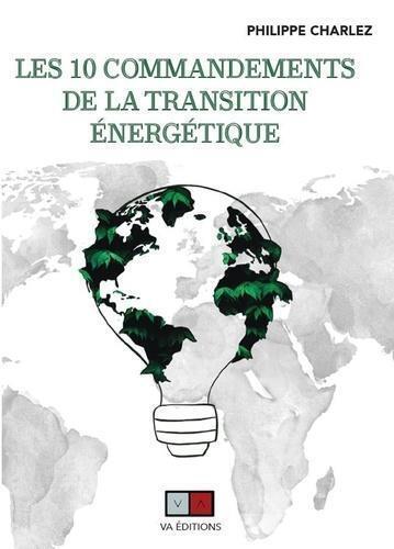 DIX COMMANDEMENTS DE LA TRANSITION ENERGETIQUE